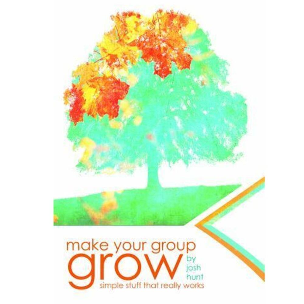 Make Your Group Grow: Simple Stuff That Really Works  Used - Very Good